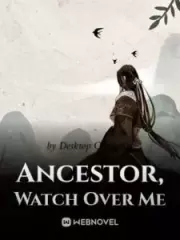 Ancestor, Watch Over Me