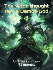 The Witch Thought I Am a Demon God